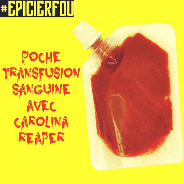 Poche Transfusion 100% Carolina Reaper Fermenté
